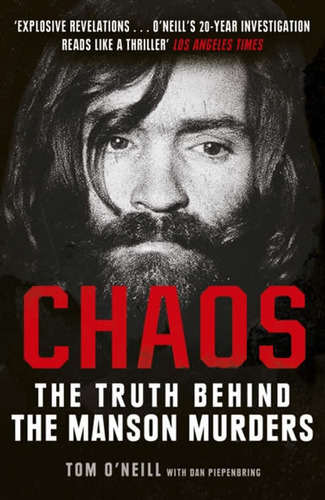 Chaos : The Truth Behind The Manson Murders, De Tom O'neill. Editorial Cornerstone, Tapa Blanda En Inglés