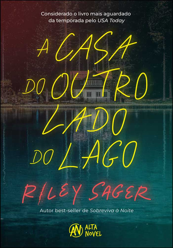 A Casa Do Outro Lado Do Lago, De Riley Sager. Editorial Alta Novel, Tapa Mole, Edición 1 En Português, 2024