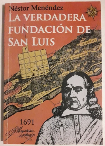 La Verdadera Fundación De San Luis Néstor Menéndez 