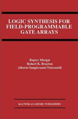 Libro Logic Synthesis For Field-programmable Gate Arrays ...