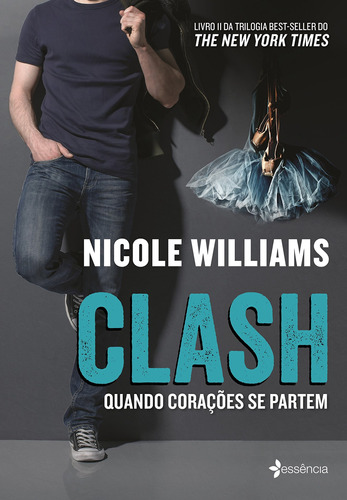 Clash: Quando corações se partem, de Williams, Nicole. Editora Planeta do Brasil Ltda., capa mole em português, 2018