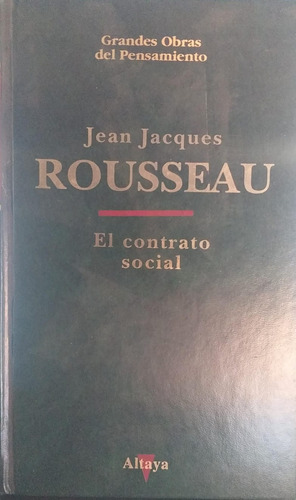 El Contrato Social - Jacques Rousseau - Altaya Tapa Dura