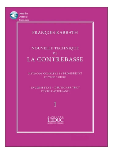 Nouvelle Technique De Contrabasse Volume 1: Methode Complete