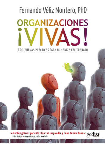 ORGANIZACIONES ¡VIVAS! - FERNANDO VELIZ MONTERO, de Fernando Veliz Montero. Editorial Gedisa en español