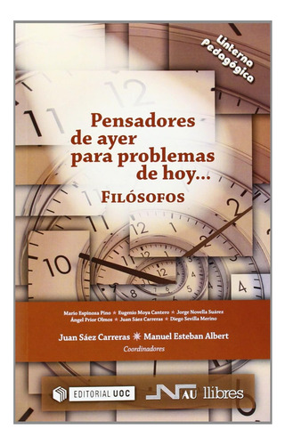 Libro: Pensadores De Ayer Para Problemas De Hoy: Filósofos (