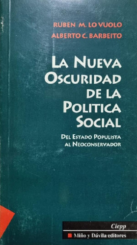 Libro - La Nueva Oscuridad De La Politica Social. Rubén M. 