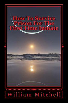 Libro How To Survive Prison For The First Time Inmate: Ta...