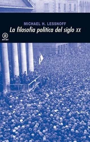 Filosofia Politica Del Siglo Xx, La - Michael H. Lessnoff