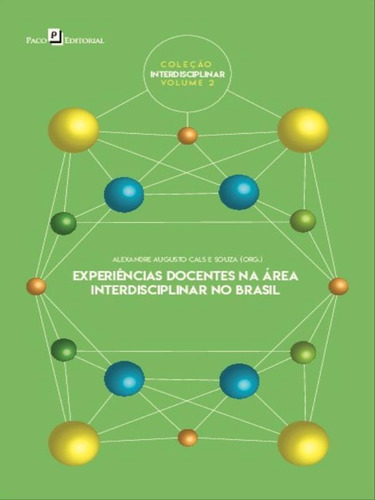 Experiências Docentes Na Área Interdisciplinar No Brasil, De Souza, Alexandre Augusto Cals E. Editora Paco Editorial, Capa Mole Em Português