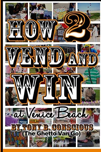 How To Vend And Win (at Venice Beach), De Scious, Tony B.. Editorial Conscious Enterprises, Tapa Blanda En Inglés