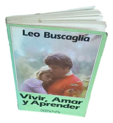 Vivir Amar Y Aprender Leo Buscaglia