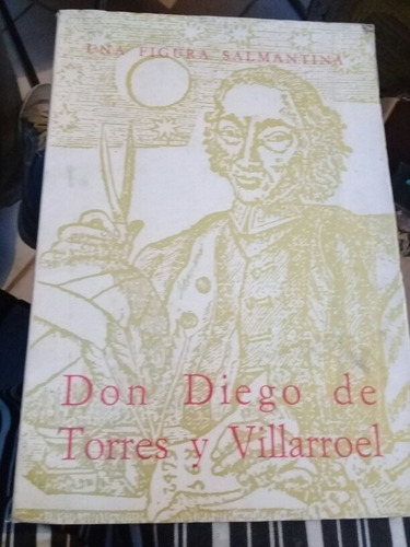 Una Figura Salmontina Don Diego De Torre Y Villarroel