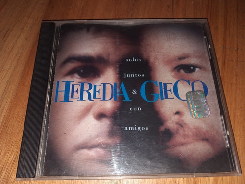 Heredia Y Gieco - Solos, Juntos Y Con Amigos 