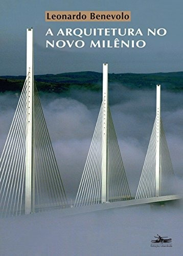 Libro A Arquitetura No Novo Milênio De Leonardo Benevolo Est
