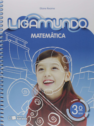 Ligamundo - Matemática - 3º Ano, de Reame, Eliane. Série Ligamundo Editora Somos Sistema de Ensino em português, 2018