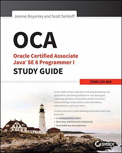 Oca: Oracle Certified Associate Java Se 8 Programmer I Study Guide : Exam 1z0-808, De Jeanne Boyarsky. Editorial John Wiley Sons Inc, Tapa Blanda En Inglés