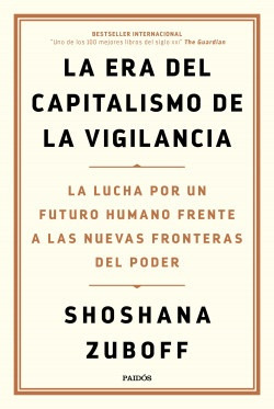 La Era Del Capitalismo De La Vigilancia - Shoshana Zuboff