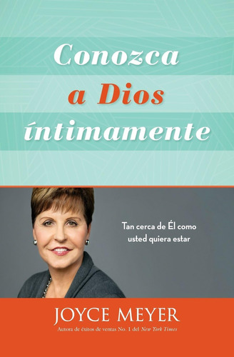 Libro: Conozca A Dios Íntimamente: Tan Cerca De Él Como En