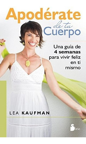 Libro - Apoderate De Tu Cuerpo Una Guia De 4 Semanas Para V