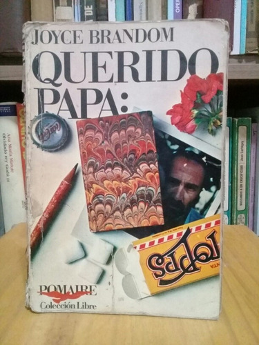 Querido Papá: - Joyce Brandom 