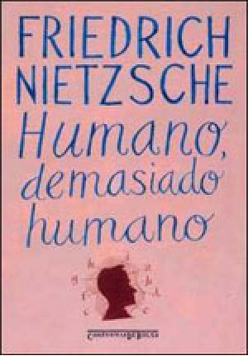 Humano, Demasiado Humano, De Nietzsche, Friedrich W.. Editora Companhia De Bolso, Capa Mole, Edição 1ª Edição - 2005 Em Português