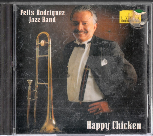 Felix Rodriguez Happy Chicken.cd Original Usado Qqa. Mz.