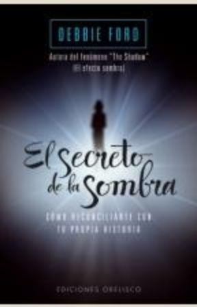 El Secreto De La Sombra / Debbie Ford