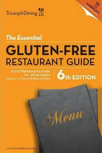 The Essential Gluten Free Restaurant Guide, De Triumph Dining. Editorial New Year Publishing Llc, Tapa Blanda En Inglés