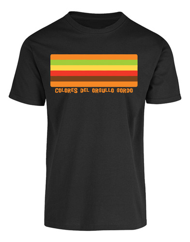 Playera Estampada Colores Del Orgullo Gordo Divertida Moda