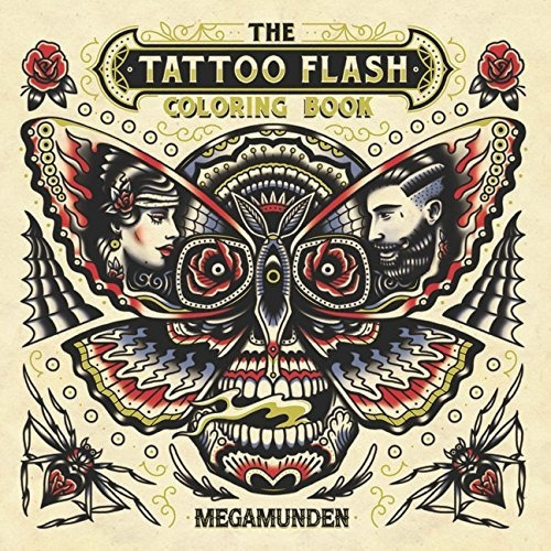 The Tattoo Flash Coloring Book - Megamunden