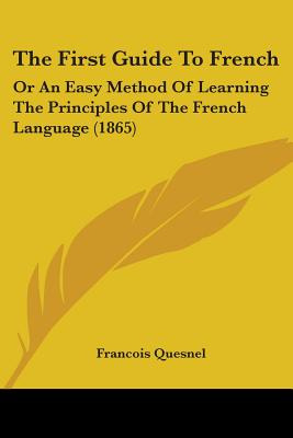 Libro The First Guide To French: Or An Easy Method Of Lea...