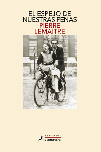 El Espejo De Nuestras Penas ( Los Hijos Del Desastre 3 ), De Lemaitre, Pierre. Serie Narrativa Editorial Salamandra, Tapa Blanda En Español, 2020