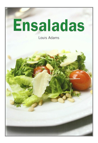 Ensaladas / Louis Adams