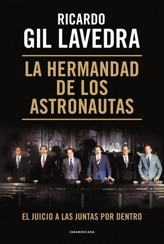 La Hermandad De Los Astronautas Ricardo Gil Lavedra Sudameri