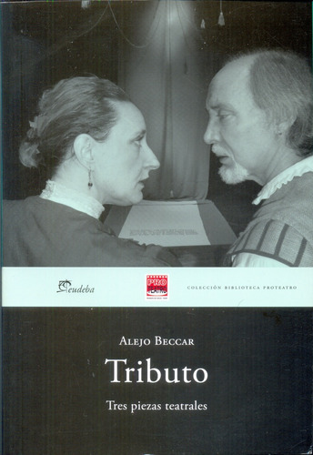 Tributo. Tres Piezas Teatrales - Alejo Beccar