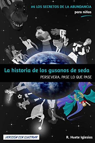 La Historia De Los Gusanos De Seda (version Sin Ilustrar)