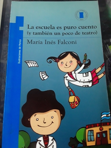 La Escuela Es Puro Cuento - Ed Norma Torre De Papel