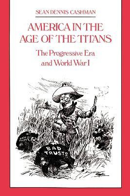 Libro America In The Age Of The Titans - Sean Dennis Cash...