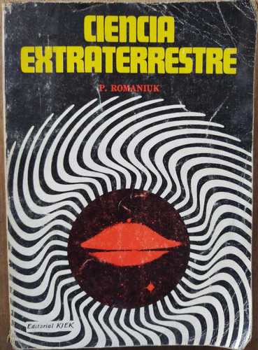 Ciencia Extraterrestre - Pedro Romaniuk