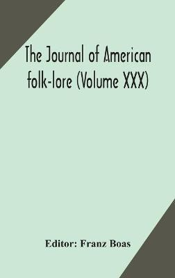 Libro The Journal Of American Folk-lore (volume Xxx) - Fr...