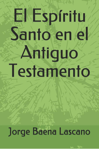 Libro: El Espíritu Santo En El Antiguo Testamento (spanish E