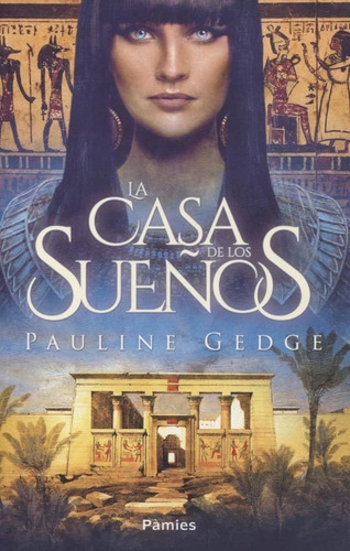 La Casa De Los Sueños - Pauline Gedge