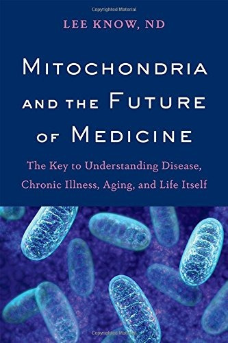 Libro Mitochondria And The Future Of Medicine: The Key To