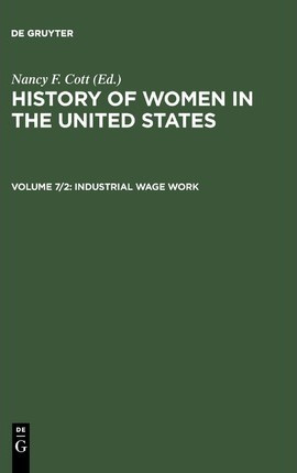 The History Of Women In The United States: Part 2: Indust...