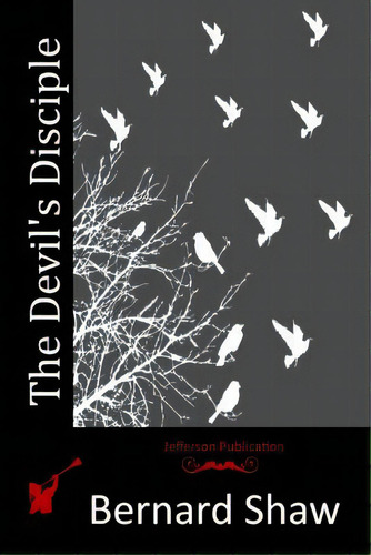 The Devil's Disciple, De Shaw, Bernard. Editorial Createspace, Tapa Blanda En Inglés