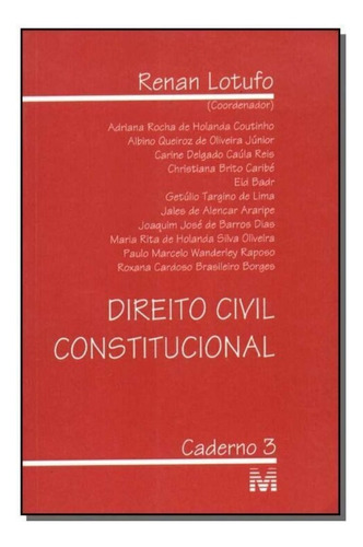 Direito Civil Constitucional - 3, De Renan Lotufo. Editora Malheiros Editores, Capa Mole Em Português