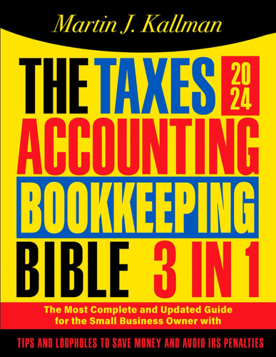 Book : The Taxes, Accounting, Bookkeeping Bible [3 In 1] Th