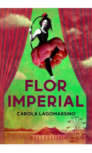 Flor Imperial, De Lagomarsino, Carola., Vol. 1. Editorial Plaza & Janes, Tapa Blanda En Español, 2023