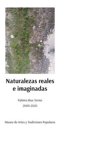 Libro Naturalezas Reales E Imaginadas - Rius, Palmira