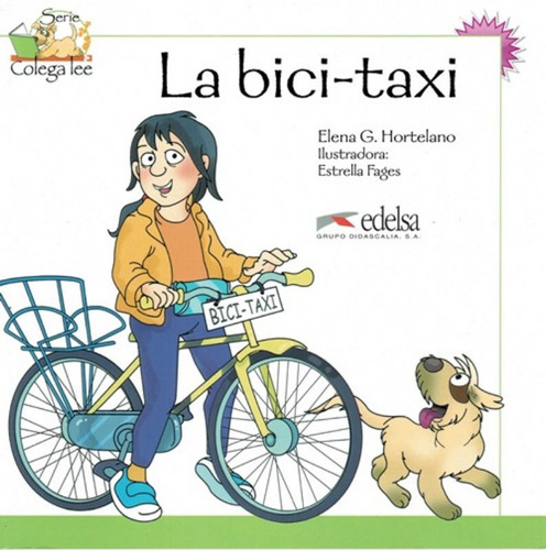 La Bici-taxi, de Hortelano, Elena G.. Editora Distribuidores Associados De Livros S.A., capa mole em español, 2010